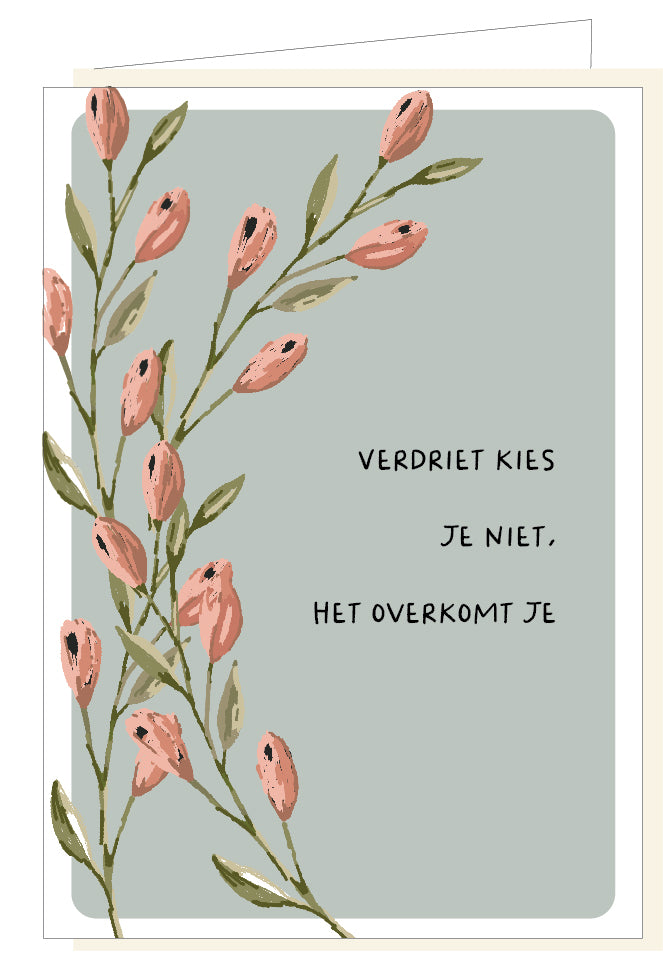 Memoria Verdriet Kies je Niet, het Overkomt je