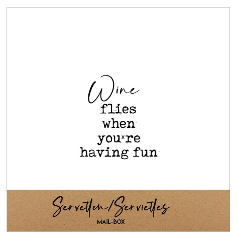 Mailbox Servetten Klein 'Wine flies when you'r having fun'