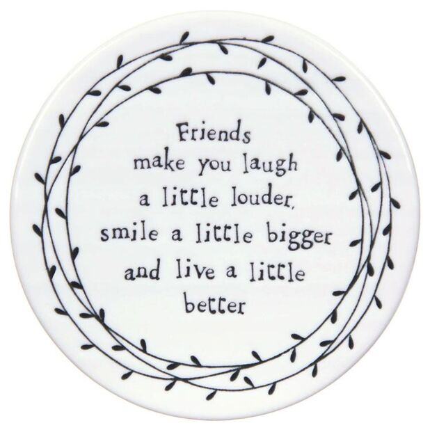 East of India Onderzetter "Friends make you"