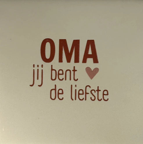 Yett Tegeltje 'Oma, jij bent de liefste'