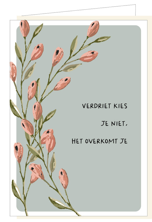 Memoria Verdriet Kies je Niet, het Overkomt je