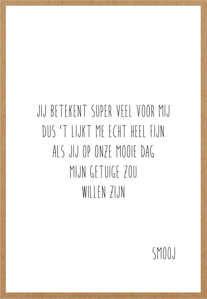 Smooj Jij Betekent super veel voor Mij (Getuige)