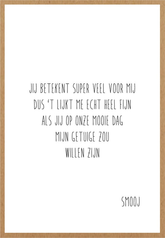 Smooj Jij Betekent super veel voor Mij (Getuige)