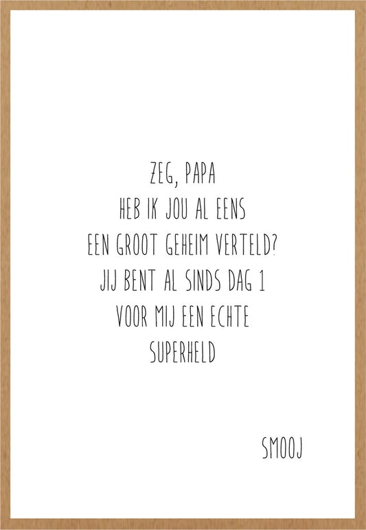 Smooj Zeg, Papa