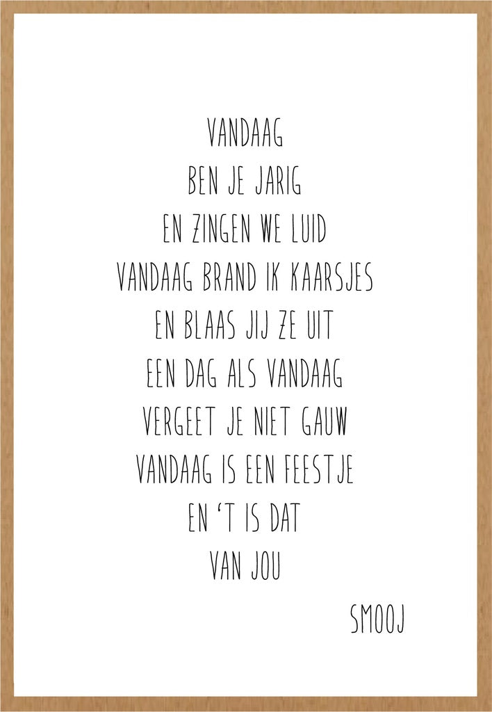 Smooj Vandaag ben je Jarig