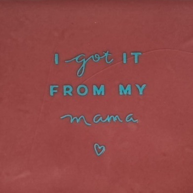 Yett Tegeltje 'I got it from my mama'